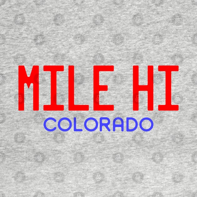 Mile High Colorado Tee by South-O-Matic